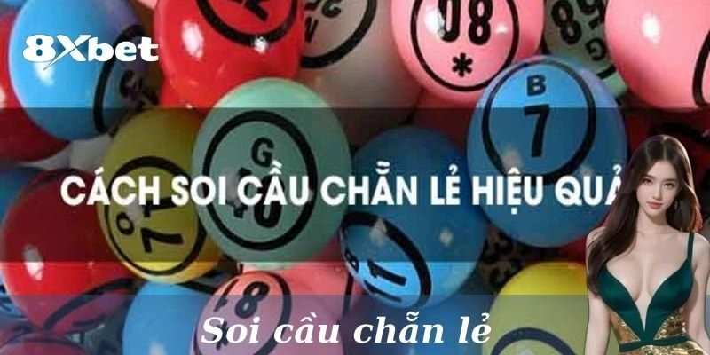 Các dạng soi cầu chẵn lẻ hiệu quả