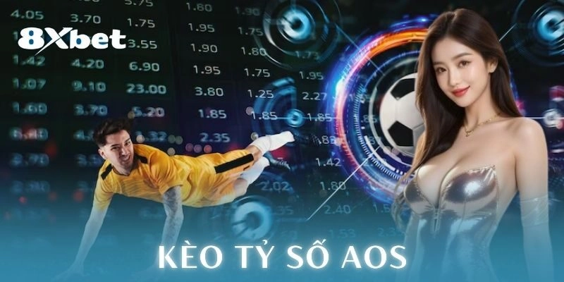 Chiến thuật chơi kèo tỷ số Aos